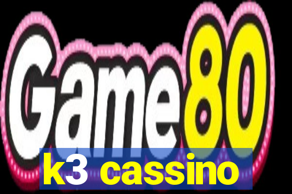 k3 cassino